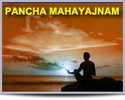 Pancha Mahayajnam / Holy Sacrifice